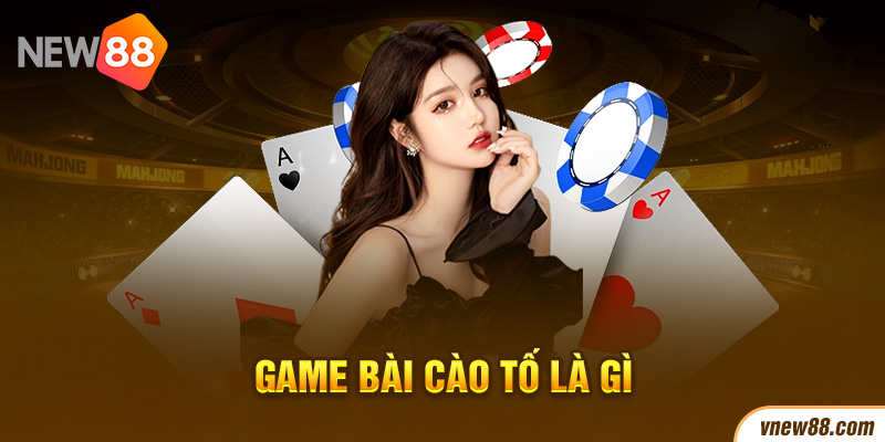 Game bài cào tố là gì?