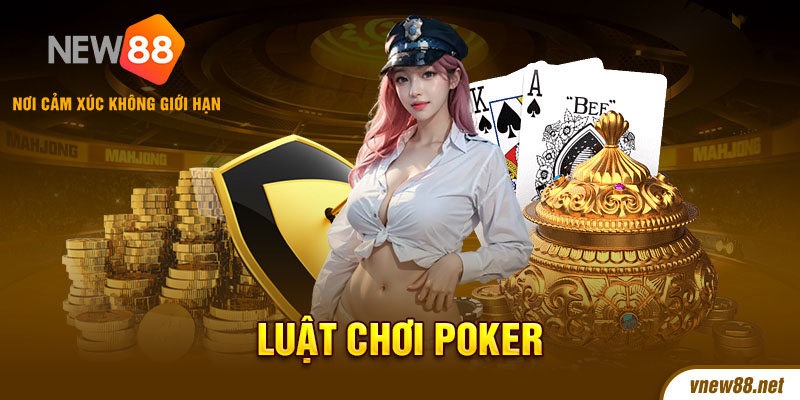 Luật chơi Poker mang đến ý nghĩa như thế nào?